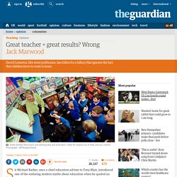 Great teacher = great results? Wrong