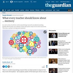 What every teacher should know about ... memory