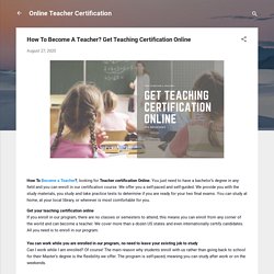 How To Become A Teacher? Get Teaching Certification Online