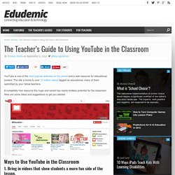 The Teacher’s Guide to Using YouTube in the Classroom