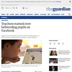 Teachers warned over befriending pupils on Facebook