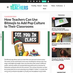 How Teachers Can Use Bitmojis to Add Pop Culture to Their Classrooms