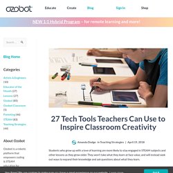 27 Tech Tools Teachers Can Use to Inspire Classroom Creativity