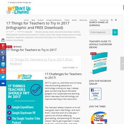 17 Things for Teachers to Try in 2017 (Infographic and FREE Download)