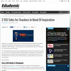3 TED Talks For Teachers In Need Of Inspiration