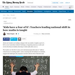 'Kids have a fear of it': Teachers leading national shift in how maths is taught