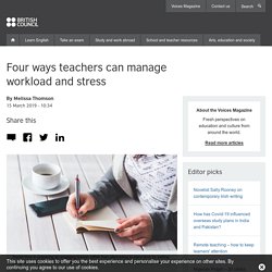 Four ways teachers can manage workload and stress