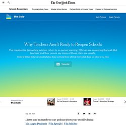 The Daily: Why Teachers Aren't Ready to Reopen Schools