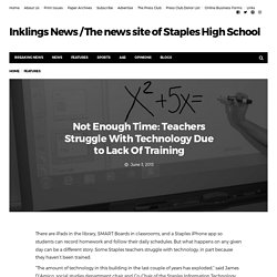 Not Enough Time: Teachers Struggle With Technology Due to Lack Of Training – Inklings / The news site of Staples High School