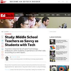 Study: Middle School Teachers as Savvy as Students with Tech