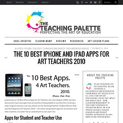 The 10 Best iPhone and iPad Apps for Art Teachers 2010