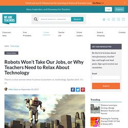 Why Teachers Need to Embrace Technology in the Classroom