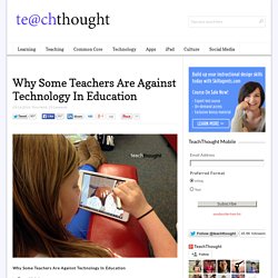 Why Some Teachers Are Against Technology In Education