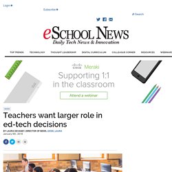 Teachers want larger role in ed-tech decisions