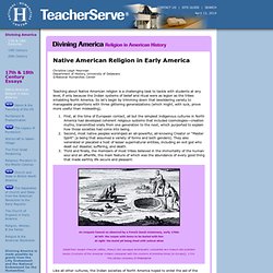 Native American Religion in Early America, Divining America, TeacherServe®