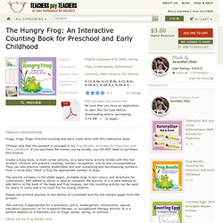 THE HUNGRY FROG: AN INTERACTIVE COUNTING BOOK FOR PRESCHOOL AND EARLY CHILDHOOD