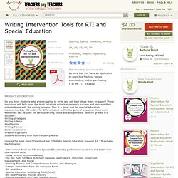 WRITING INTERVENTION TOOLS FOR RTI AND SPECIAL EDUCATION