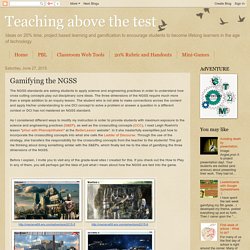Teaching above the test: Gamifying the NGSS