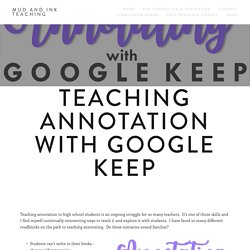 Teaching Annotation with Google Keep — Mud and Ink Teaching