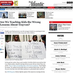 Are We Teaching Kids the Wrong Lessons About Trayvon? - Lisa Armstrong - National