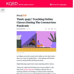 'Panic-gogy': Teaching Online Classes During The Coronavirus Pandemic