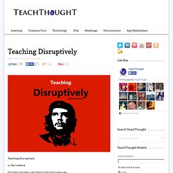 Teaching Disruptively