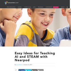 Easy Ideas for Teaching AI and STEAM with Nearpod