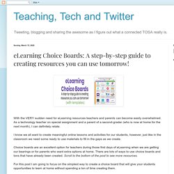 Teaching, Tech and Twitter: eLearning Choice Boards: A step-by-step guide to creating resources you can use tomorrow!