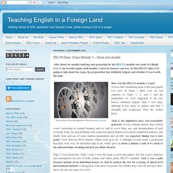 Teaching English in a Foreign Land: DELTA Diary: Exam Module 1 – Done and dusted