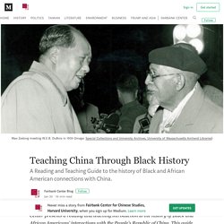 Teaching China Through Black History – Fairbank Center for Chinese Studies, Harvard University