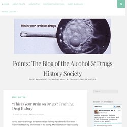 Points: The Blog of the Alcohol & Drugs History Society