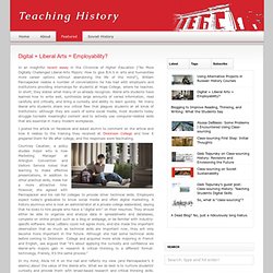 Teaching History » Digital + Liberal Arts = Employability?