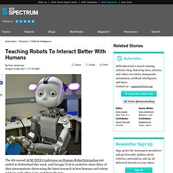 Teaching Robots To Interact Better With Humans