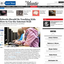 Schools Should Be Teaching Kids How to Use the Internet Well - Abigail Walthausen