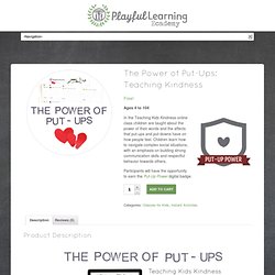 The Power of Put-Ups: Teaching Kids Kindness - Playful Learning Ecademy