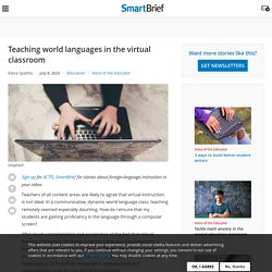 Teaching world languages in the virtual classroom