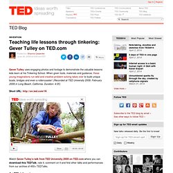 Teaching life lessons through tinkering: Gever Tulley on TED