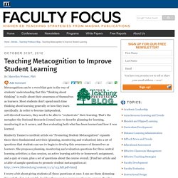 Teaching Metacognition to Improve Student Learning