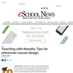 Teaching with Moodle: Tips for enhanced course design