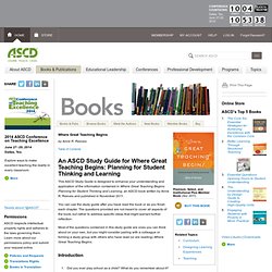 An ASCD Study Guide for Where Great Teaching Begins: Planning for Student Thinking and Learning