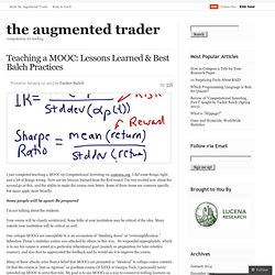 Teaching a MOOC: Lessons Learned & Best Balch Practices « the augmented trader