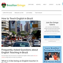English Teaching in Brazil FAQ: All Your Questions Answered
