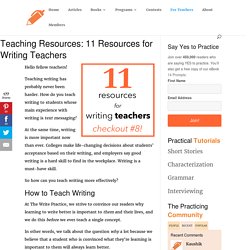 Teaching Resources: 10 Resources for Writing Teachers