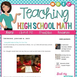 Teaching High School Math: Using QR Codes to Play Tic-Tac-Toe