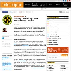 Teaching Tools: Using Online Simulations and Games