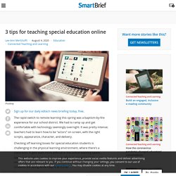 3 tips for teaching special education online