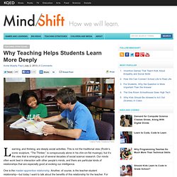 Why Teaching Helps Students Learn More Deeply