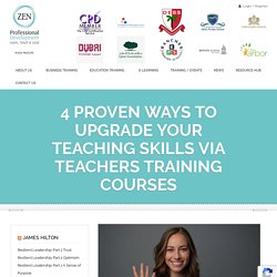 4 Proven ways to Upgrade your Teaching Skills via Teachers Training Courses - ZenPD