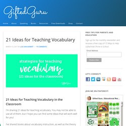 21 Ideas for Teaching Vocabulary in the Classroom