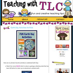 Teaching with TLC: Earth Day Activities for Kids